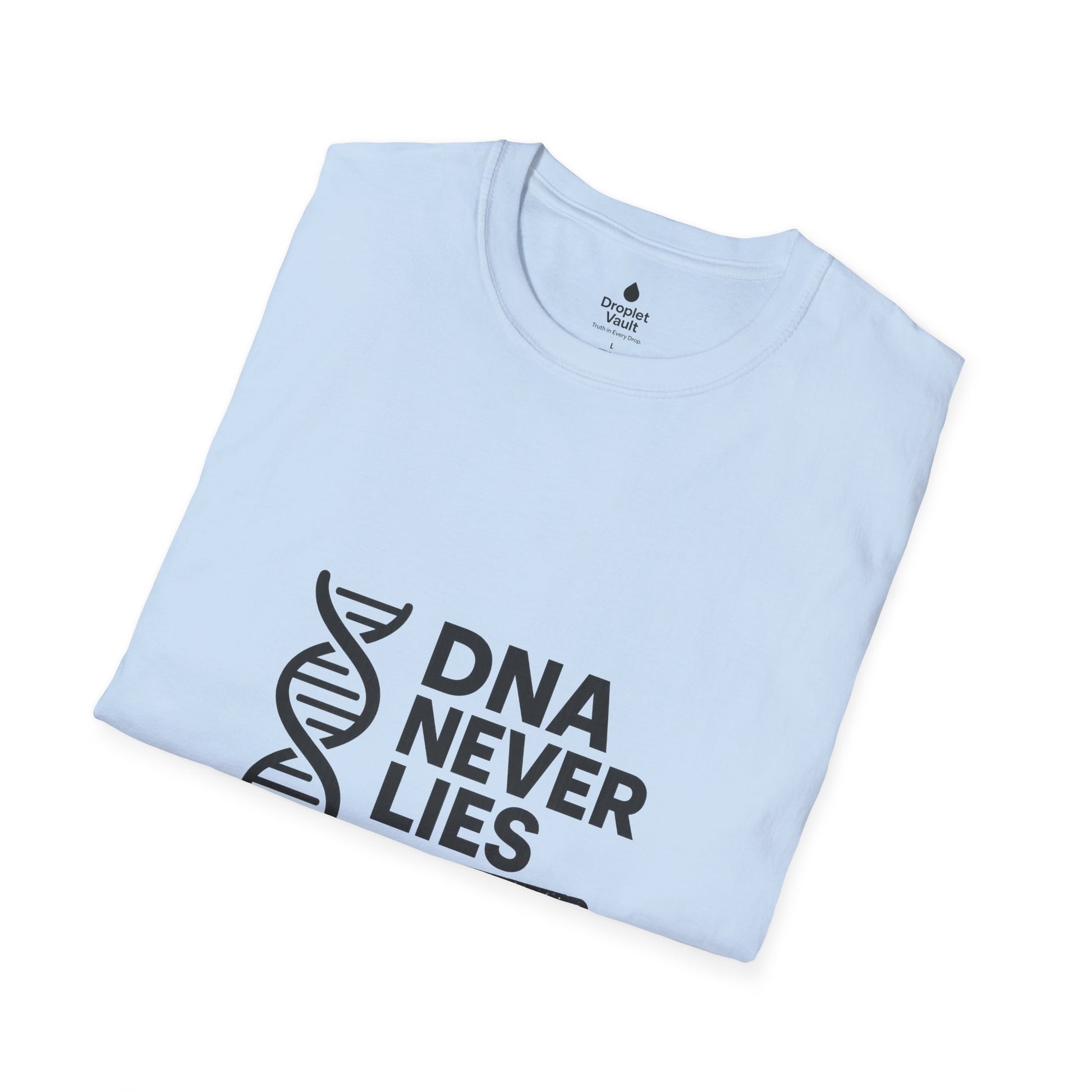 DNA Truth Tee – “DNA Never Lies” Funny Unisex T-Shirt