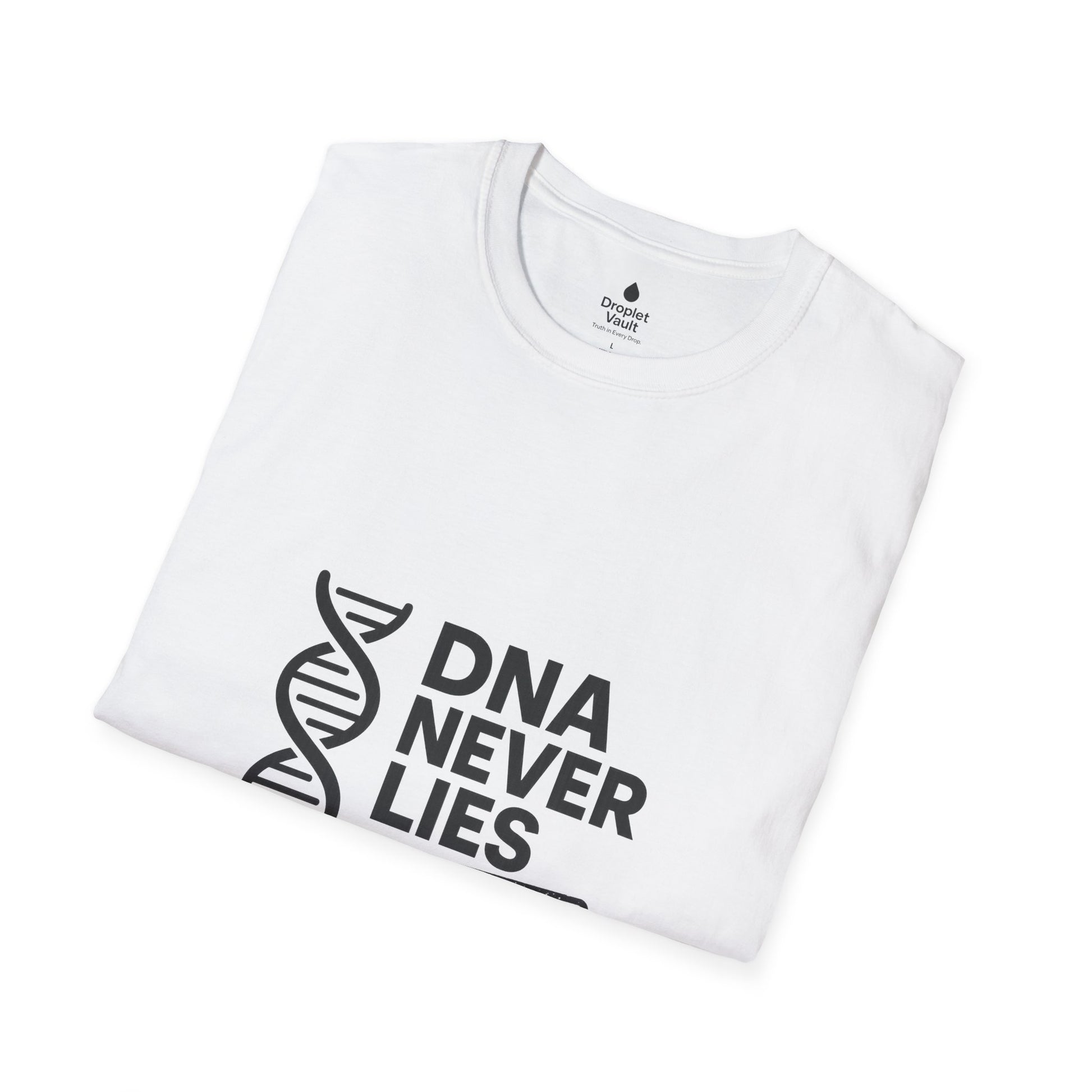 DNA Truth Tee – “DNA Never Lies” Funny Unisex T-Shirt