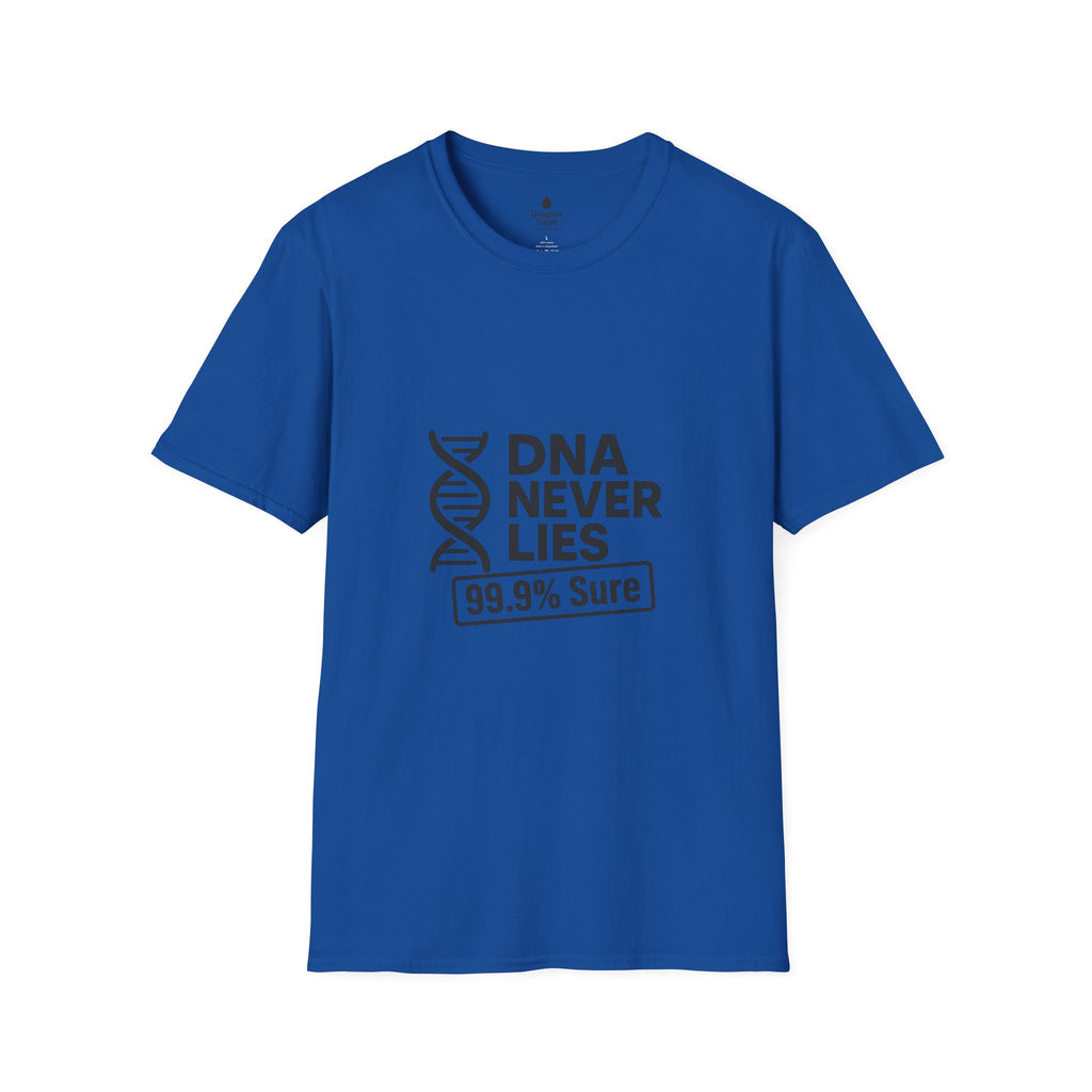 DNA Truth Tee – “DNA Never Lies” Funny Unisex T-Shirt