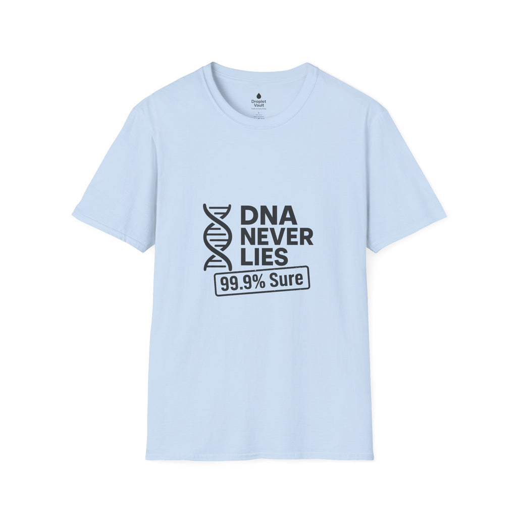 DNA Truth Tee – “DNA Never Lies” Funny Unisex T-Shirt